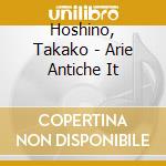Hoshino, Takako - Arie Antiche It cd