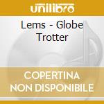Lems - Globe Trotter cd