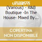 (Various) - R&B Boutique -In The House- Mixed By Dj Kenkaida cd