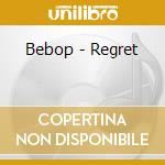 Bebop - Regret cd