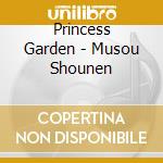 Princess Garden - Musou Shounen cd