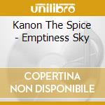 Kanon The Spice - Emptiness Sky cd