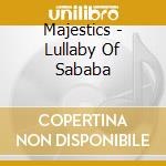 Majestics - Lullaby Of Sababa cd
