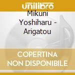 Mikuni Yoshiharu - Arigatou cd