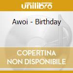 Awoi - Birthday cd