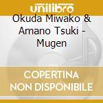 Okuda Miwako & Amano Tsuki - Mugen cd