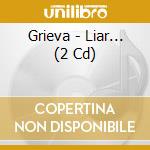 Grieva - Liar... (2 Cd) cd