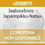 Jaabourbonz - Japarinpikku-Natsu- cd