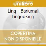 Linq - Bariuma! Linqooking cd