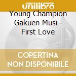 Young Champion Gakuen Musi - First Love cd