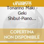 Tonarino Maki - Geki Shibu!-Piano Kyoku Shuu- cd