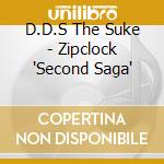 D.D.S The Suke - Zipclock 'Second Saga' cd