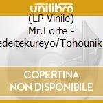 (LP Vinile) Mr.Forte - Shiawasedeitekureyo/Tohounikuretemoi vinile