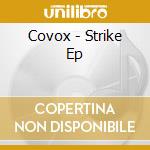 Covox - Strike Ep cd