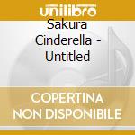Sakura Cinderella - Untitled cd