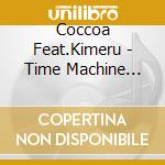 Coccoa Feat.Kimeru - Time Machine Laboratory cd