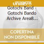 Gotochi Band - Gotochi Bando Archive Area8 Idea Switch cd