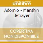 Adomio - Manshin Betrayer cd