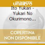 Ito Yukari - Yukari No Okurimono (Deluxe Edition) cd