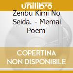 Zenbu Kimi No Seida. - Memai Poem cd