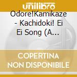 Odore!Kamikaze - Kachidoki! Ei Ei Song (A Version) cd