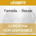 Yamada. - Bazaar cd