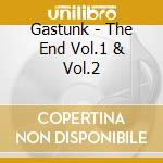 Gastunk - The End Vol.1 & Vol.2 cd