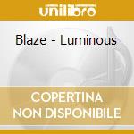 Blaze - Luminous cd