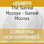 The Surreal Mccoys - Surreal Mccoys cd