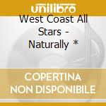 West Coast All Stars - Naturally  * cd musicale
