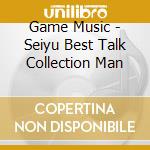 Game Music - Seiyu Best Talk Collection Man cd musicale di Game Music