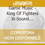 Game Music - King Of Fighters Xi-Sound Collection (2 Cd) cd