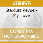 Stardust Revue - My Love cd