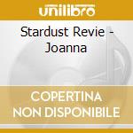 Stardust Revie - Joanna cd musicale
