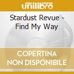 Stardust Revue - Find My Way cd