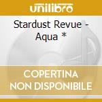 Stardust Revue - Aqua * cd