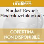 Stardust Revue - Minamikazefukuokade cd