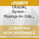 Okazaki, Rynten - Musings-An Ode To Nature- cd