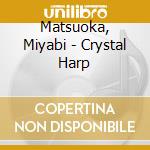 Matsuoka, Miyabi - Crystal Harp cd