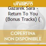 Gazarek Sara - Return To You (Bonus Tracks) ( cd
