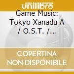 Game Music: Tokyo Xanadu A / O.S.T. / Various cd