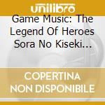 Game Music: The Legend Of Heroes Sora No Kiseki The 3Rd Evolution Original Soundtrac / Various (2 Cd) cd