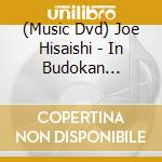 (Music Dvd) Joe Hisaishi - In Budokan -Miyazaki Anime To Tomoni Ayunda 25 Nenkan- (2 Dvd) cd