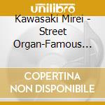 Kawasaki Mirei - Street Organ-Famous Stories- cd