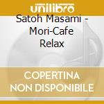 Satoh Masami - Mori-Cafe Relax cd