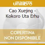 Cao Xuejing - Kokoro Uta Erhu cd
