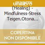 (Healing) - Mindfulness-Stress Teigen.Otona No Nou Kassei cd
