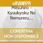 Mitsuhiro - Kyuukyoku No Nemureru Ongaku cd