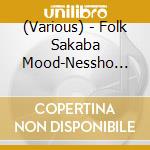 (Various) - Folk Sakaba Mood-Nessho Hen cd