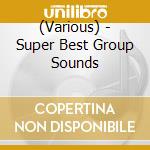 (Various) - Super Best Group Sounds cd